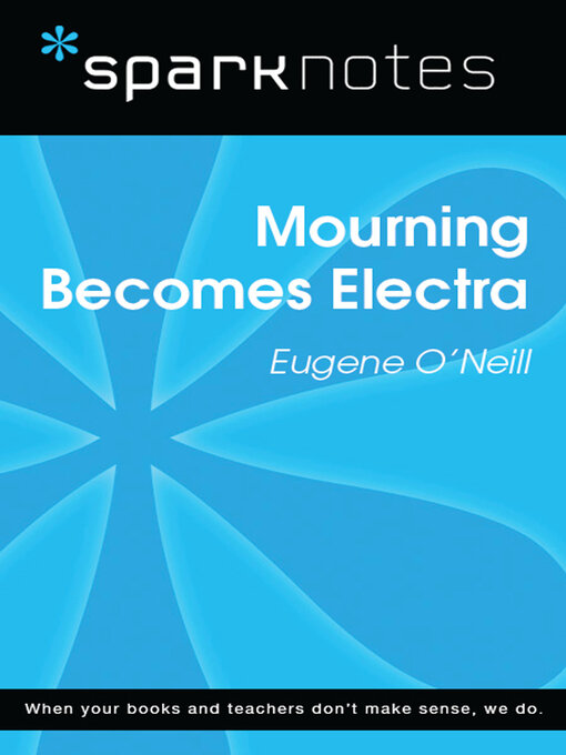 Title details for Mourning Becomes Electra (SparkNotes Literature Guide) by SparkNotes - Available
